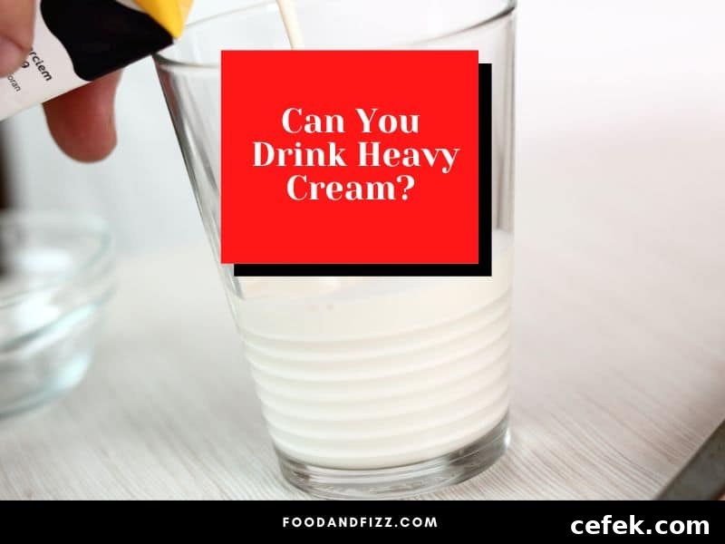 Can You Drink Heavy Cream?