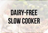 Dairy-Free Slow Cooker Recipe Collection